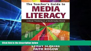 Big Deals  The Teacher s Guide to Media Literacy: Critical Thinking in a Multimedia World  Free