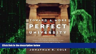 Big Deals  Toward a More Perfect University  Free Full Read Most Wanted