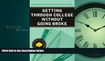 READ book  Getting Through College Without Going Broke (Students Helping Students series)  BOOK