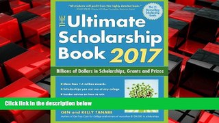 FREE PDF  The Ultimate Scholarship Book 2017: Billions of Dollars in Scholarships, Grants and