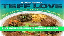 [PDF] Teff Love: Adventures in Vegan Ethiopian Cooking Full Online