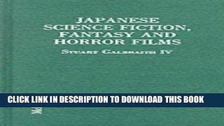 [PDF] Japanese Science Fiction, Fantasy and Horror Films: A Critical Analysis of 103 Features