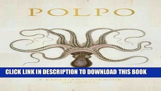 [PDF] POLPO: A Venetian Cookbook (Of Sorts) Popular Online