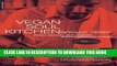[PDF] Vegan Soul Kitchen: Fresh, Healthy, and Creative African-American Cuisine Full Colection