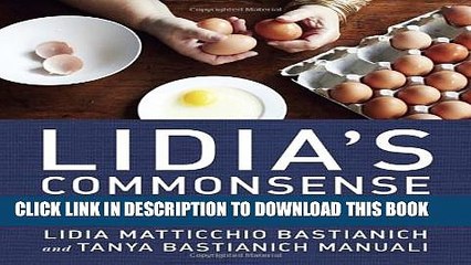 [PDF] Lidia s Commonsense Italian Cooking: 150 Delicious and Simple Recipes Anyone Can Master Full