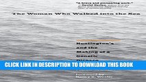 [PDF] The Woman Who Walked into the Sea: Huntington s and the Making of a Genetic Disease Full