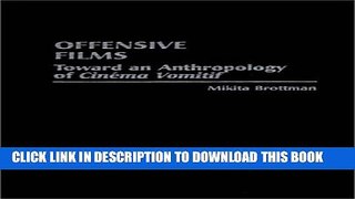 [PDF] Offensive Films: Toward an Anthropology of 