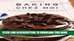 [PDF] Baking Chez Moi: Recipes from My Paris Home to Your Home Anywhere Full Online