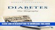 [PDF] Diabetes: The Biography (Biographies of Disease) Full Online