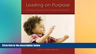 Big Deals  Leading on Purpose: Emotionally Intelligent Early Childhood Administration  Free Full