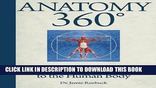 [PDF] Anatomy 360: The Ultimate Visual Guide to the Human Body Full Online