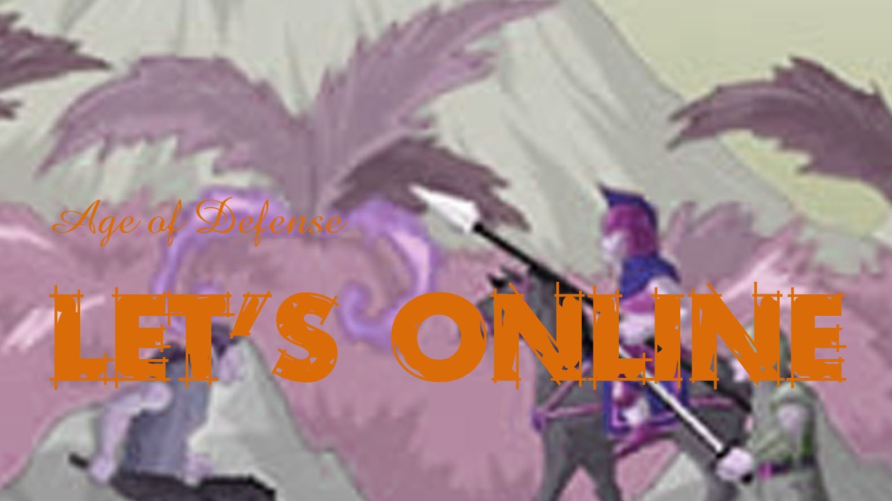 Let's Online 78: Age of Defense (1/2)