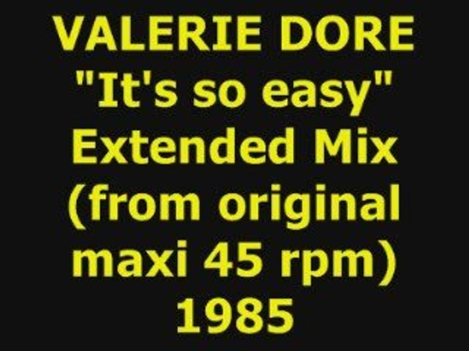 VALERIE DORE  "It's so easy" Extended Mix 1985