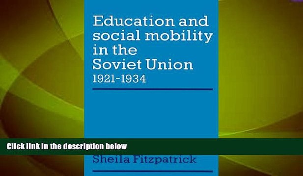Must Have PDF Education and Social Mobility in the Soviet Union 1921-1934 (Cambridge Russian,