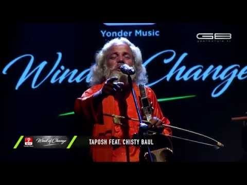 BEHAYA MON II - TAPOSH FEAT. CHISTY BAUL : ROBI YONDER MUSIC WIND OF CHANGE [ PS:02 ]