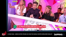 Le Mad Mag : Amélie Neten insultée par Géraldine Maillet, elle pousse un violent coup de gueule (Vidéo)