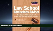 READ book  Kaplan Newsweek Law School Admissions Adviser (Get Into Law School)  FREE BOOOK ONLINE