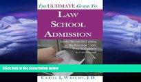 READ book  The Ultimate Guide to Law School Admission: Insider Secrets for Getting a 