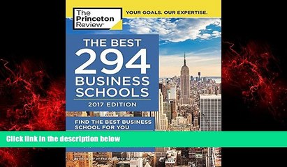 Free [PDF] Downlaod  The Best 294 Business Schools, 2017 Edition (Graduate School Admissions