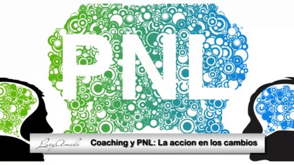Coaching y la PNL: Acción en los cambios.