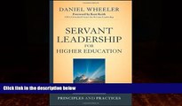 Big Deals  Servant Leadership for Higher Education: Principles and Practices  Best Seller Books