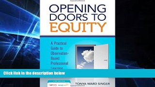 Big Deals  Opening Doors to Equity: A Practical Guide to Observation-Based Professional Learning