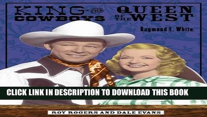 [PDF] King of the Cowboys, Queen of the West: Roy Rogers and Dale Evans Popular Collection