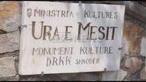 Ora News- “Ura e Mesit” monumenti i kulturës i harruar nga shteti