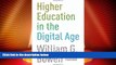 Big Deals  Higher Education in the Digital Age  Best Seller Books Best Seller