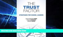 Big Deals  The Trust Factor: Strategies for School Leaders  Best Seller Books Most Wanted