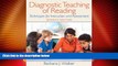 Big Deals  Diagnostic Teaching of Reading: Techniques for Instruction and Assessment (7th