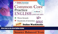 Big Deals  Common Core Practice - 8th Grade English Language Arts: Workbooks to Prepare for the