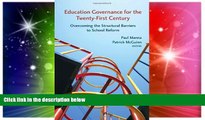 Big Deals  Education Governance for the Twenty-First Century: Overcoming the Structural Barriers