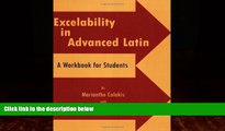 Big Deals  Excelability in Advanced Latin (A Path to Success on Latin College Entrance and Latin