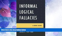 Big Deals  Informal Logical Fallacies: A Brief Guide  Best Seller Books Most Wanted