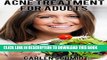 Collection Book Acne Treatment for Adults: How to heal acne naturally with a dairy-free diet