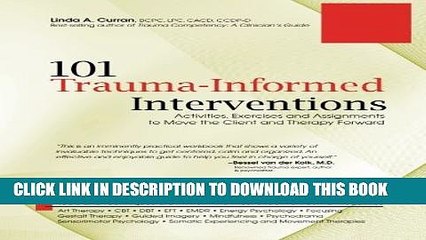 [PDF] 101 Trauma-Informed Interventions: Activities, Exercises and Assignments to Move the Client