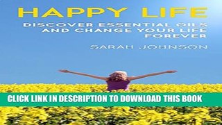Collection Book Happy life: Discover essential oils and change your life forever (Essential Oils