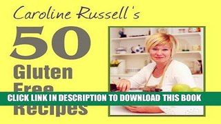 New Book 50 Gluten Free Recipes: 50 easy, affordable and tasty recipes for the whole family.