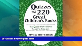 Big Deals  Quizzes for 220 Great Children s Books: The Quest Motivational Reading Program (Through