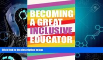 Big Deals  Becoming a Great Inclusive Educator (Disability Studies in Education)  Best Seller