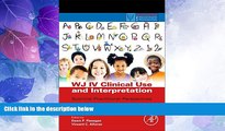 Big Deals  WJ IV Clinical Use and Interpretation: Scientist-Practitioner Perspectives (Practical