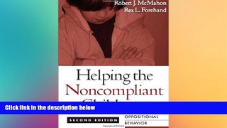 Big Deals  Helping the Noncompliant Child, Second Edition: Family-Based Treatment for Oppositional