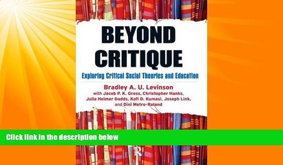 Must Have PDF  Beyond Critique: Exploring Critical Social Theories and Education  Best Seller