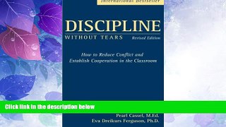 Big Deals  Discipline Without Tears: How to Reduce Conflict and Establish Cooperation in the