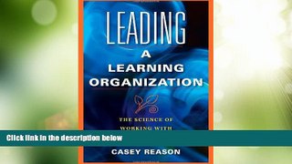 Big Deals  Leading a Learning Organization: The Science of Working with Others  Best Seller Books