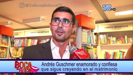 Andrés Guschmer enamorado y confiesa que sigue creyendo en el matrimonio