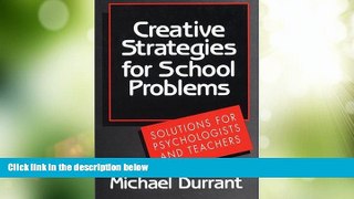 Big Deals  Creative Strategies for School Problems: Solutions for Psychologists and Teachers  Best
