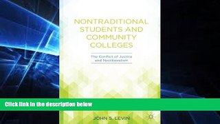 Big Deals  Nontraditional Students and Community Colleges: The Conflict of Justice and