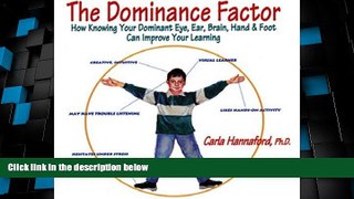 Big Deals  The Dominance Factor: How Knowing Your Dominant Eye, Ear, Brain, Hand,   Foot Can